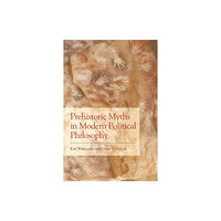 Edinburgh university press Prehistoric Myths in Modern Political Philosophy (häftad, eng)