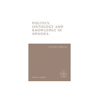 Edinburgh university press Politics, Ontology and Ethics in Spinoza (inbunden, eng)