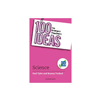 Bloomsbury Publishing PLC 100 Ideas for Primary Teachers: Science (häftad, eng)