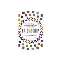 Bloomsbury Publishing PLC Friendship (inbunden, eng)