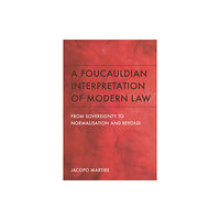 Edinburgh university press A Foucauldian Interpretation of Modern Law (häftad, eng)