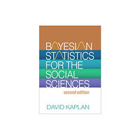 Guilford Publications Bayesian Statistics for the Social Sciences, Second Edition (inbunden, eng)