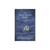 LifeWay Christian Resources The Storm-Tossed Family (inbunden, eng)