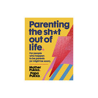 Hodder & Stoughton Parenting The Sh*t Out Of Life (inbunden, eng)