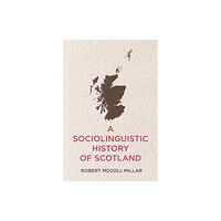 Edinburgh university press A Sociolinguistic History of Scotland (inbunden, eng)