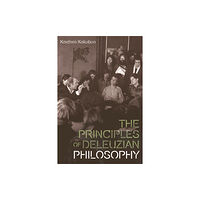 Edinburgh university press The Principles of Deleuzian Philosophy (häftad, eng)