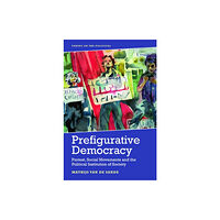 Edinburgh university press Prefigurative Democracy (inbunden, eng)