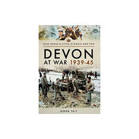 Pen & Sword Books Ltd Devon at War 1939 45 (häftad, eng)