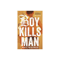 Hot Key Books Boy Kills Man (häftad, eng)