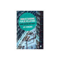 Sage Publications Ltd Understanding Public Relations (häftad, eng)