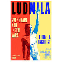 Ludmila Engquist Ludmila : svenskare kan ingen vara (inbunden)