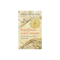 Jerry Brotton Four Points of the Compass (inbunden, eng)