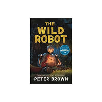 Peter Brown The Wild Robot: Soon to be a major DreamWorks animation! (pocket, eng)