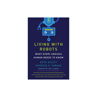 Mit press ltd Living with Robots (inbunden, eng)