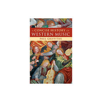 Cambridge University Press A Concise History of Western Music (häftad, eng)