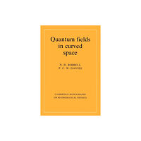 Cambridge University Press Quantum Fields in Curved Space (häftad, eng)