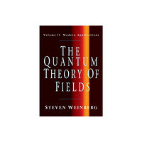 Cambridge University Press The Quantum Theory of Fields: Volume 2, Modern Applications (häftad, eng)