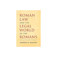 Cambridge University Press Roman Law and the Legal World of the Romans (häftad, eng)