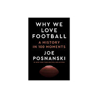 Penguin Putnam Inc Why We Love Football (inbunden, eng)