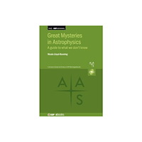 Institute of Physics Publishing Great Mysteries in Astrophysics (inbunden, eng)