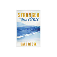 Baker publishing group Stronger than Stress (häftad, eng)