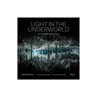 Rizzoli International Publications Light in the Underworld (inbunden, eng)