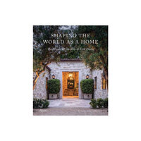 Rizzoli International Publications Shaping the World as a Home (inbunden, eng)