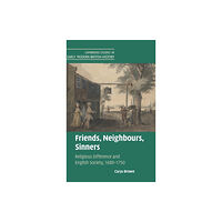 Cambridge University Press Friends, Neighbours, Sinners (inbunden, eng)