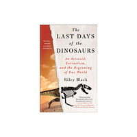 St. Martin's Publishing Group The Last Days of the Dinosaurs (häftad, eng)