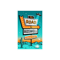 Orion Publishing Co The Road to Roswell (häftad, eng)