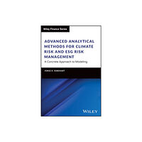 John Wiley & Sons Inc Advanced Analytical Methods for Climate Risk and ESG Risk Management (inbunden, eng)