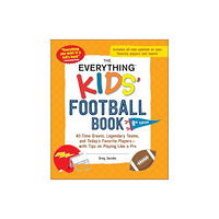 Adams Media Corporation The Everything Kids' Football Book, 8th Edition (häftad, eng)