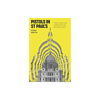 Manchester university press Pistols in St Paul's (inbunden, eng)