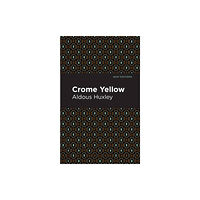 Mint Editions Crome Yellow (häftad, eng)