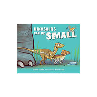 Charlesbridge Publishing,U.S. Dinosaurs Can Be Small (inbunden, eng)