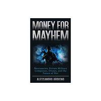 Rowman & littlefield Money for Mayhem (inbunden, eng)