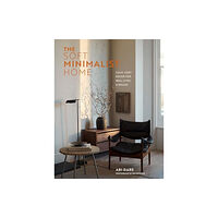 Ryland, Peters & Small Ltd The Soft Minimalist Home (inbunden, eng)