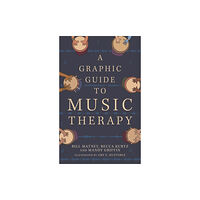 Jessica kingsley publishers A Graphic Guide to Music Therapy (häftad, eng)