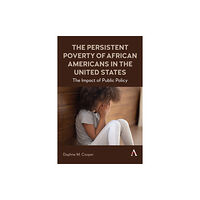 Anthem press The Persistent Poverty of African Americans in the United States (häftad, eng)