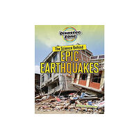 Cheriton Children's Books The Science Behind Epic Earthquakes (häftad, eng)