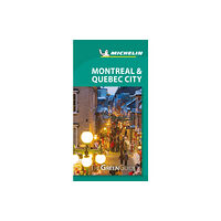 Michelin Editions Des Voyages Montreal & Quebec City - Michelin Green Guide (häftad, eng)