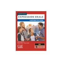 CLE International Competences: Expression orale - Amerique du Nord - Niveau B2 + audio (häftad, fre)