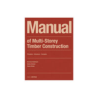 De Gruyter Manual of Multistorey Timber Construction (häftad, eng)