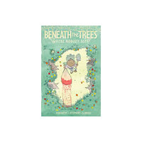 Idea & Design Works Beneath the Trees Where Nobody Sees (häftad, eng)