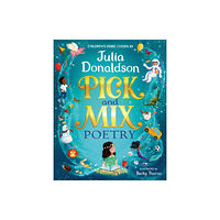 Pan Macmillan Pick and Mix Poetry: Specially chosen by Julia Donaldson (inbunden, eng)