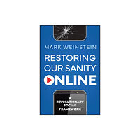 John Wiley & Sons Inc Restoring Our Sanity Online (inbunden, eng)