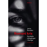 Jenny Strindlöv Romani kris : parallella rättegångar i Sverige - ett reportage (inbunden)
