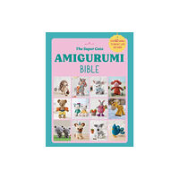 Ebury Publishing The Super Cute Amigurumi Bible (häftad, eng)