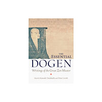 Shambhala Publications Inc The Essential Dogen (häftad, eng)