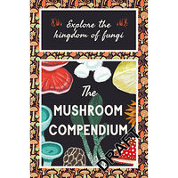 Lee Davies The Mushroom Compendium